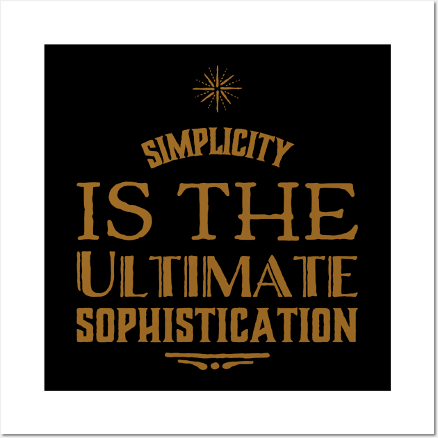 Simplicity is the ultimate sophistication Wall Art by WordFandom